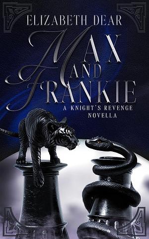 Max and Frankie by Elizabeth Dear