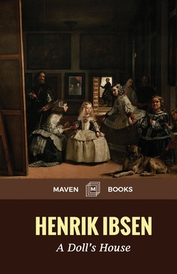 A Doll's House by Henrik Ibsen