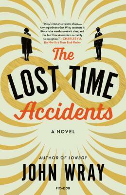 The Lost Time Accidents by John Wray