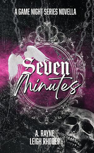 Seven minutes  by A. Rayne, Leigh Rhodes