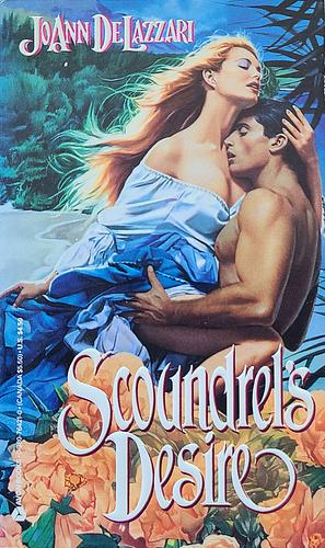 Scoundrel's Desire by JoAnn DeLazzari