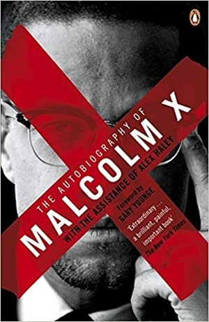 The Autobiography of Malcolm X by Malcolm X