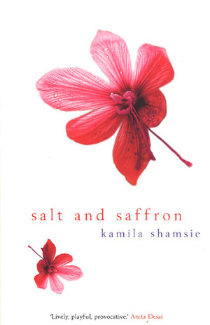 Salt and Saffron by Kamila Shamsie