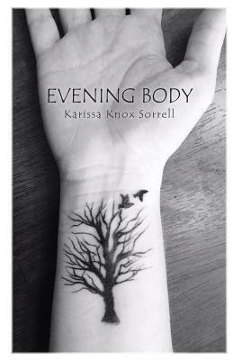 Evening Body by Karissa Knox Sorrell