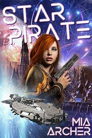 Star Pirate by Mia Archer