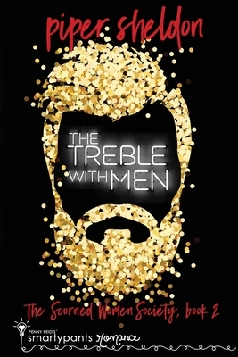 The Treble With Men: A Secret Identity Romance by Piper Sheldon, Smartypants Romance
