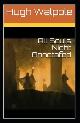 All Souls Night Annotated by Hugh Walpole