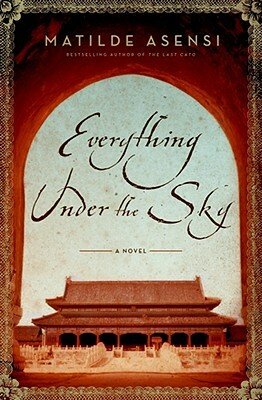 Everything Under the Sky by Matilde Asensi