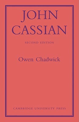 John Cassian by Owen Chadwick