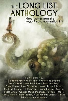 The Long List Anthology: More Stories from the Hugo Awards Nomination List by David Steffen