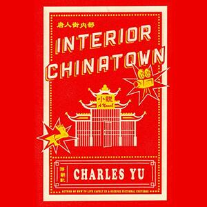 Interior Chinatown by Charles Yu