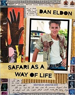 Dan Eldon: Safari As a Way of Life by Jennifer New