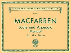 Scale and Arpeggio Manual by Walter Macfarren