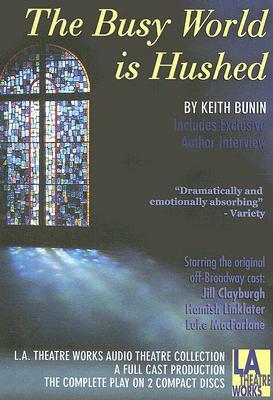 The Busy World Is Hushed by Keith Bunin