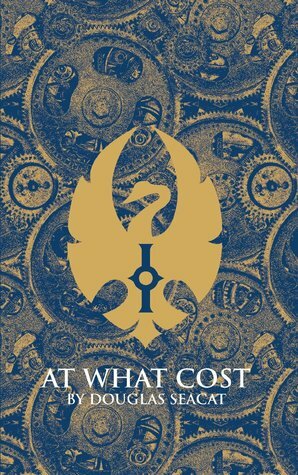 At What Cost by Douglas Seacat