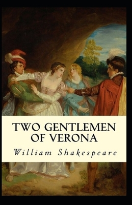 The Two Gentlemen of Verona Annonated by William Shakespeare