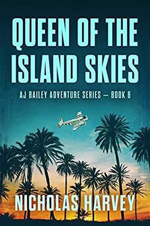 Queen of the Island Skies by Nicholas Harvey
