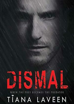 Dismal by Tiana Laveen