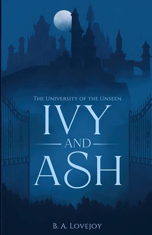 Ivy and Ash by B.A. Lovejoy