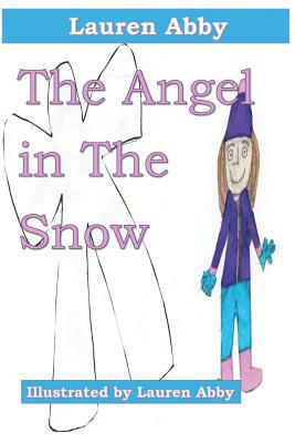 The Angel in the Snow by Lauren Abby