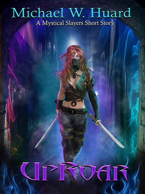 Uproar by Michael W. Huard