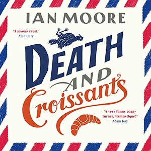 Death and Croissants by Ian Moore