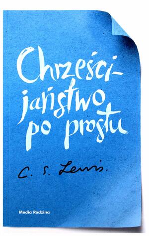 Chrzescijanstwo po prostu 2020 by C.S. Lewis