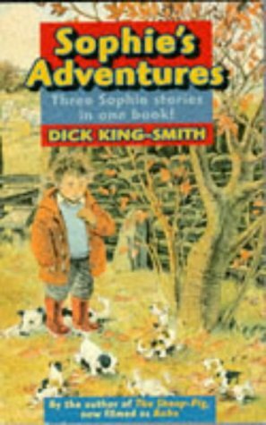 Sophie's Adventures by Dick King-Smith