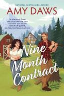 Nine Month Contract: A spicy grumpy/sunshine, small-town rom-com perfect for fans of Meghan Quinn and Tessa Bailey by Amy Daws