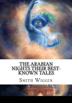 The Arabian Nights Their Best-known Tales by Smith Wiggin