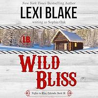 Wild Bliss by Sophie Oak, Lexi Blake