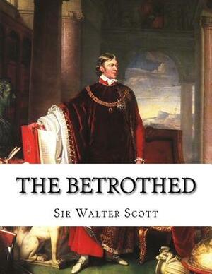 The Betrothed by Walter Scott