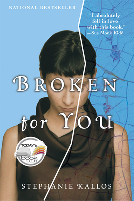 Broken for You by Stephanie Kallos