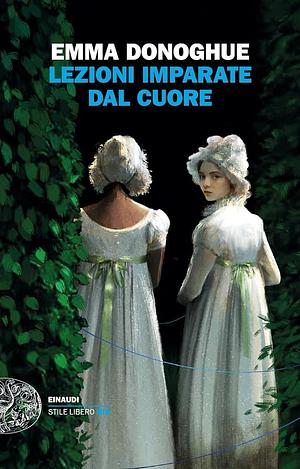 Lezioni imparate dal cuore by Emma Donoghue