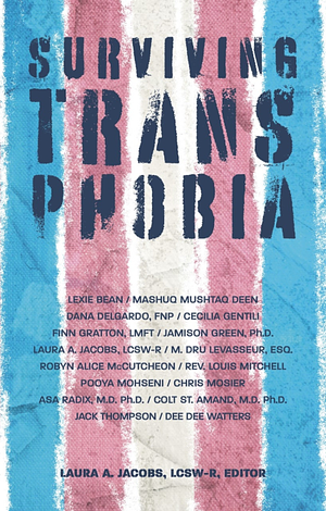 Surviving Transphobia  by Laura A. Jacobs