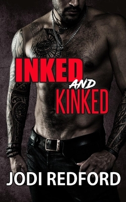 Inked & Kinked by Jodi Redford