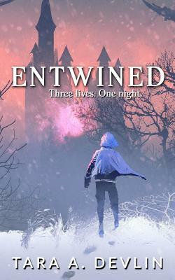 Entwined by Tara A. Devlin