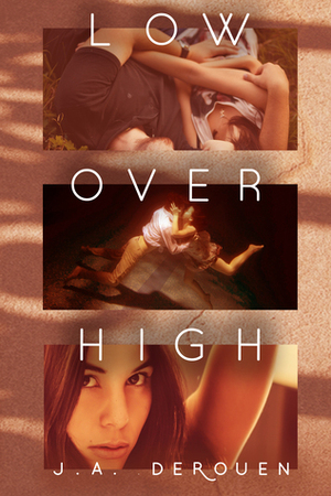 Low Over High by J.A. DeRouen