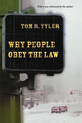 Why People Obey the Law by Tom R. Tyler