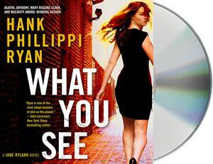 What You See by Hank Phillippi Ryan