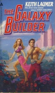 The Galaxy Builder by Keith Laumer