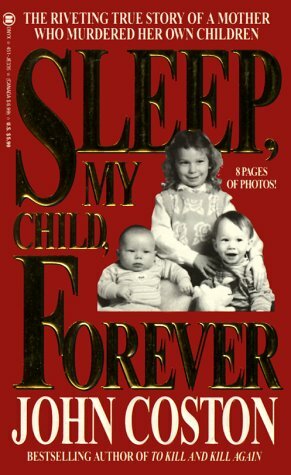 Sleep, My Child, Forever by John Coston