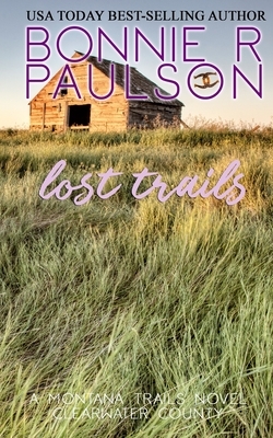 Lost Trails by Bonnie R. Paulson