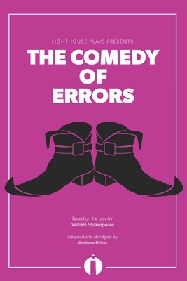 The Comedy of Errors (Lighthouse Plays) by William Shakespeare, Andrew Biliter
