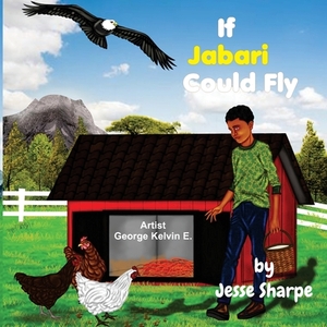 If Jabari Could Fly by Jesse Sharpe