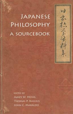 Japanese Philosophy: A Sourcebook by 