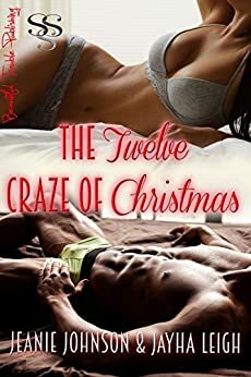 The Twelve Craze of Christmas by Jeanie Johnson, Jayha Leigh