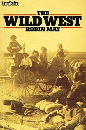 The Wild West by Robin May