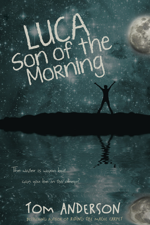 Luca, Son of the Morning by Tom Anderson