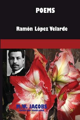 Poems of Ramon Lopez Velarde by Ramon Lopez Velarde